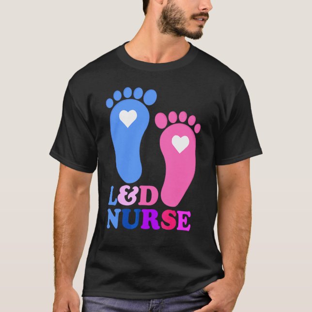 Labour And Delivery L&d Nurse Squad Baby Delivery  T-Shirt (Front)