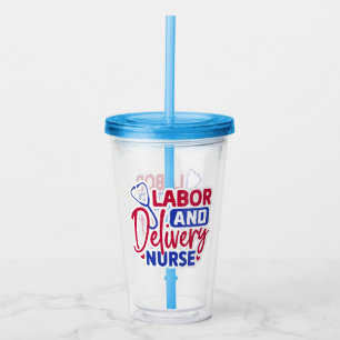 Labour and Delivery Nurse Acrylic Tumbler
