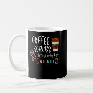 Labour and Delivery Nurse L&D Nursing New Grad Nur Coffee Mug