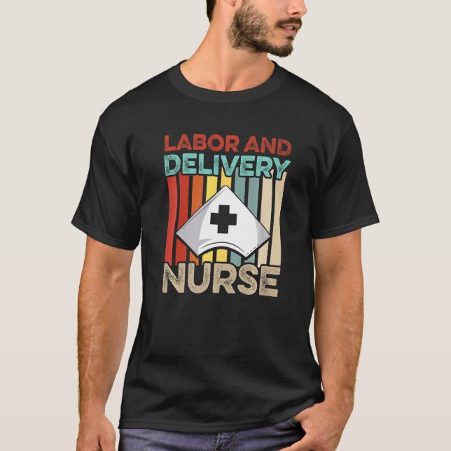 Labour And Delivery Nurse Mentors L D Nursing Rn   T-Shirt (Front)
