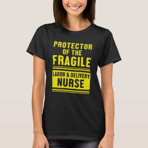 Labour And Delivery Nurse Protector L&d Nursing Rn T-Shirt