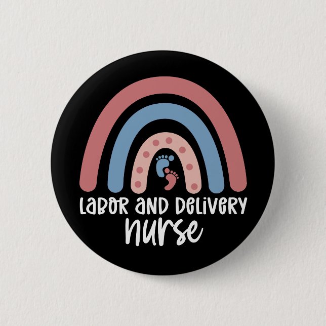 Labour and delivery nurse Rainbow Nurse gifts 6 Cm Round Badge (Front)