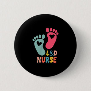 Labour And Delivery Nurse Tee L&amp;d Shirt - Labo 6 Cm Round Badge