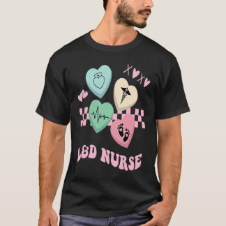 Labour and Delivery Nurse Valentine's Day L&D Nurs T-Shirt