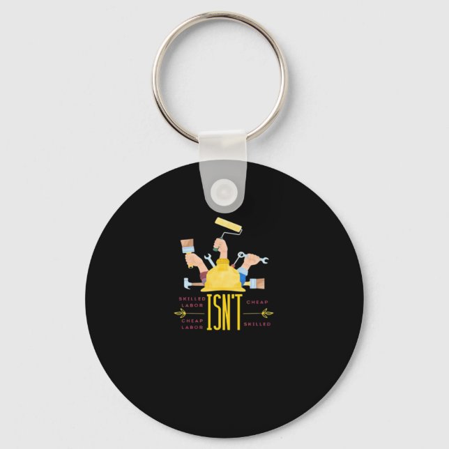 Labour Art Design Classic - Skilled Labour Isn’t C Key Ring (Front)