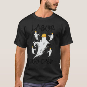 Labour Boo Crew Employee Spooky Ghost Laborer Work T-Shirt