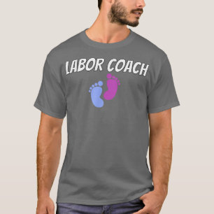 Labour Coach ShirtPregnancy Announcement Shirts334 T-Shirt