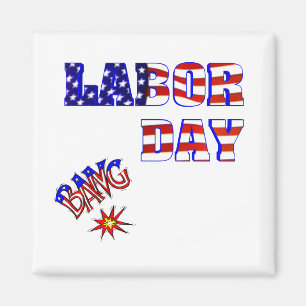 Labour Day Bang - Magnet