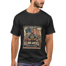 Labour Day Building America T-Shirt