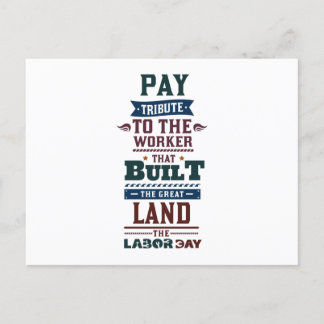 Labour day pay tribute to the worker holiday postcard