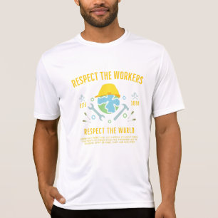 Labour Day Respect The Workers Respect The World T-Shirt