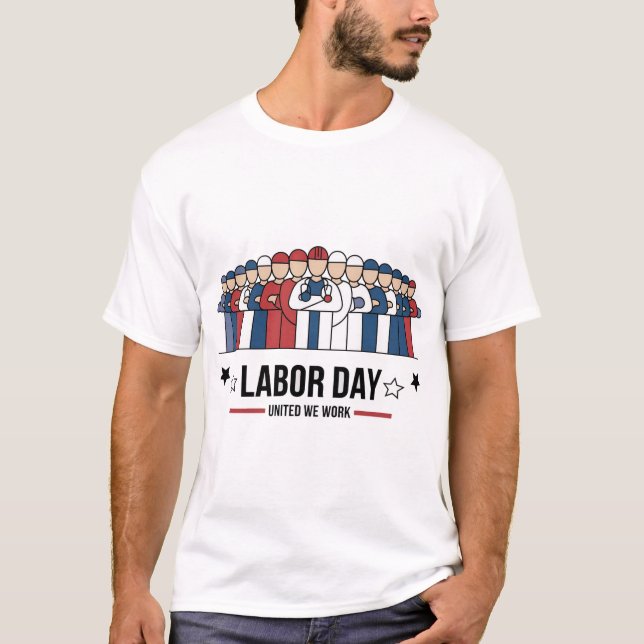 Labour Day T-Shirt | Patriotic Worker Team Design (Front)