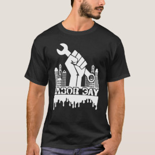 Labour Day tee Happy Labour Day apparel Laborer Gi