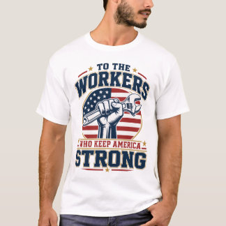 Labour Day Thank You Workers American Worker Shirt