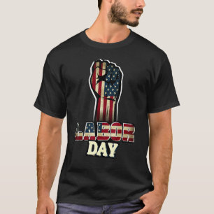 Labour Day The Best Celebrate Patriot American Fla T-Shirt
