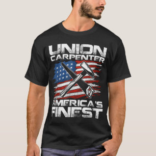 Labour Day Union Carpenter America'S Finest T-Shirt
