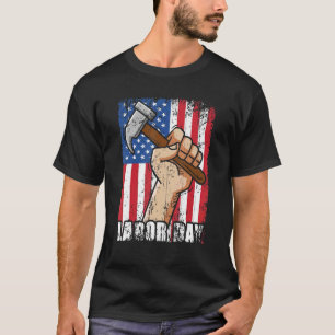Labour day US flag Hammer for womenmen US flag lab T-Shirt