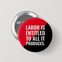 Labour is Entitled to All It Produces