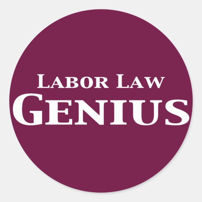 Labour Law Genius Gifts Classic Round Sticker (Front)