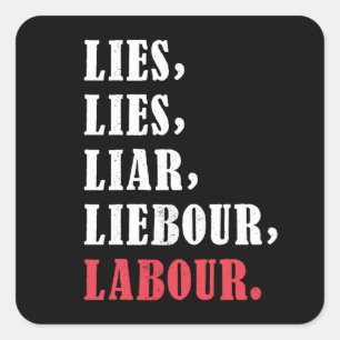 Labour Lies Square Sticker