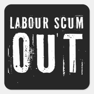Labour scum out square sticker