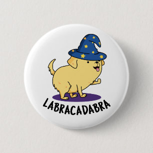 Labra-cadabra Funny Labrador Dog Pun 6 Cm Round Badge