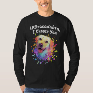 Labracadabra I Choose You Labrador Retriever Humo T-Shirt
