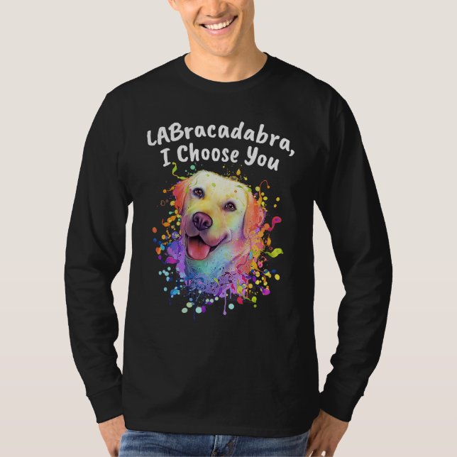Labracadabra I Choose You  Labrador Retriever Humo T-Shirt (Front)