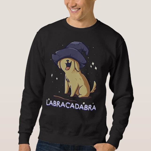 Labracadabra Labrador Retriever Dog Owner Cute Pup Sweatshirt (Front)
