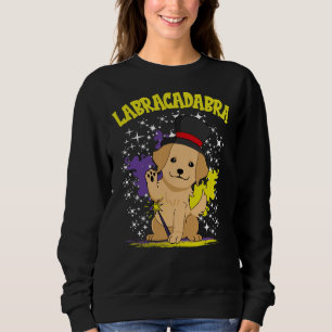 Labracadabra Labrador Retriever Sweatshirt