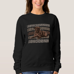 Labracadabrador Labrador Retriever Dog Lover Puppy Sweatshirt