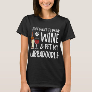 Labradoodle Dog Lover Wine T-Shirt Funny Dog Mum