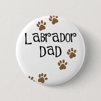 Labrador Dad 6 Cm Round Badge