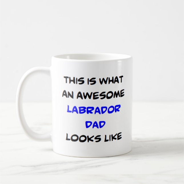 labrador dad, awesome coffee mug (Left)