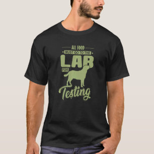 Labrador Dog Food Tester T-Shirt