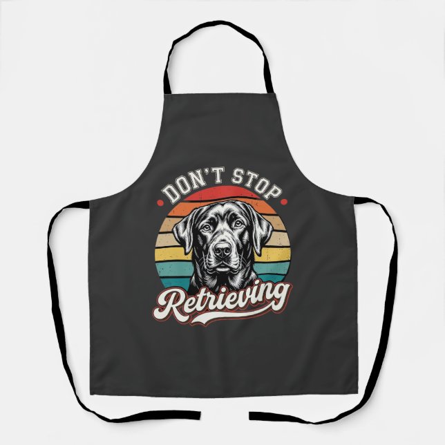 Labrador Don't Stop Retrieving Retro Dog Apron (Front)
