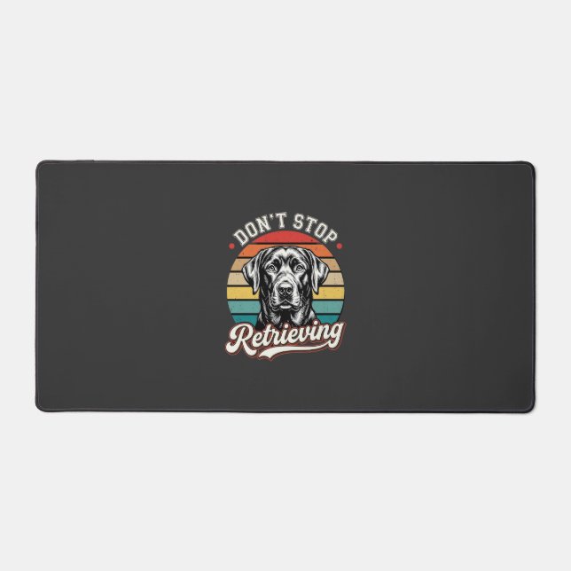 Labrador Don't Stop Retrieving Retro Dog Desk Mat (Front)