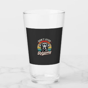 Labrador Don't Stop Retrieving Retro Dog Glass