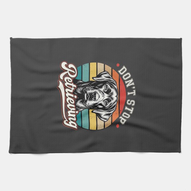 Labrador Don't Stop Retrieving Retro Dog Tea Towel (Horizontal)