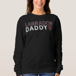 Labrador Father S Day Lab Retriever Dog Trending M Sweatshirt