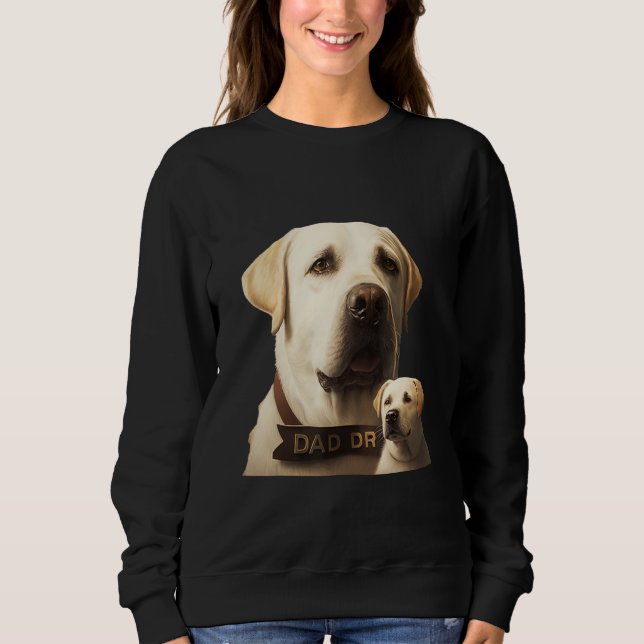 Labrador Fathers Day  Labrador Sweatshirt (Front)