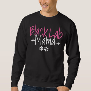 Labrador For Women Dog Mum Black Lab Mama Sweatshirt