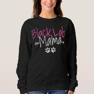Labrador For Women Dog Mum Black Lab Mama Sweatshirt