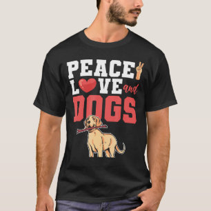Labrador Peace Love And Dogs T-Shirt