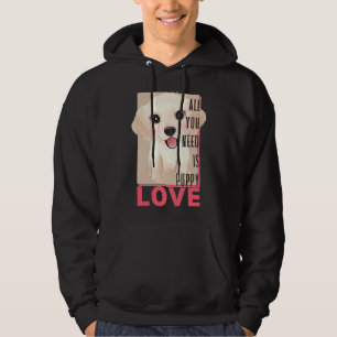 Labrador Retriever All You Need Is Puppy Love Hoodie