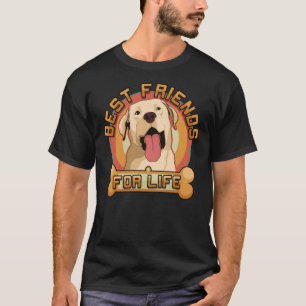 Labrador Retriever Best Friends For Life Dog T-Shirt