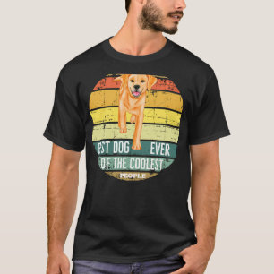 Labrador Retriever Best Of The Coolest People Birt T-Shirt