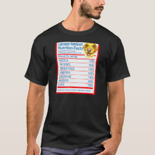 Labrador Retriever Dog Breed Owner Funny Nutrition T-Shirt