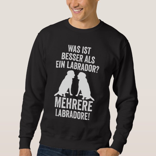 Labrador Retriever Dog Labrador Owner Sweatshirt (Front)