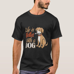 Labrador Retriever Dog. Slogan Life is better with T-Shirt